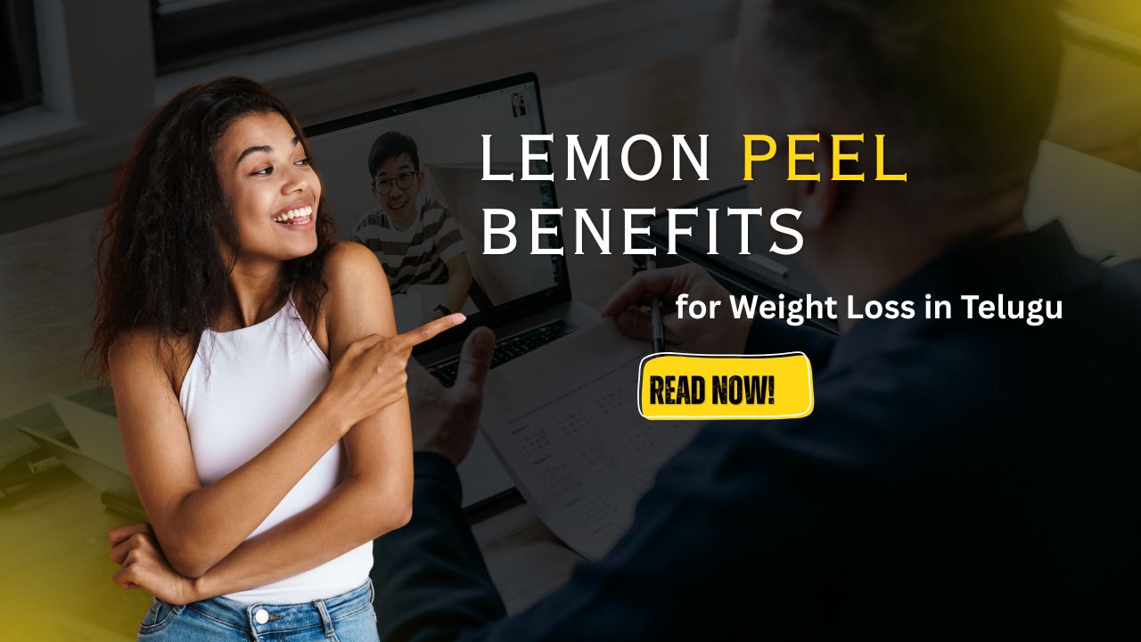 Lemon Peel Benefits 2025 for Weight Loss in Telugu